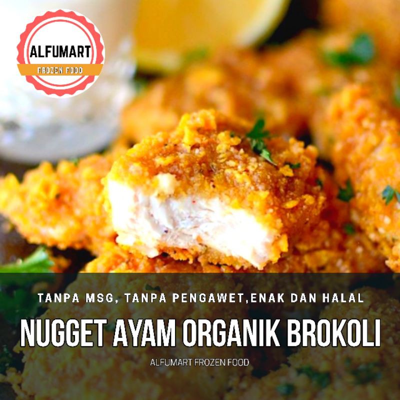 

NUGGET AYAM ORGANIK/PROBIOTIK/WORTEL/BROKOLI/ORIGINAL/NO MSG