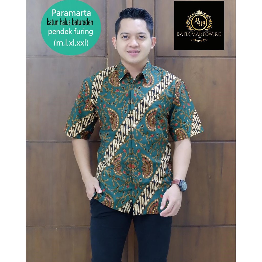 PARAMARTA HIJAU MARTOWIRO KEMEJA BATIK PRIA LENGAN PANJANG PENDEK LAPIS FURING ATASAN BATIK PRIA MODERN                        KEMBANG LOMBOK JANJI KAMULYAN POSPOAYU HITAM SRILANJAR GONDROWARU IJO AJOTOSATRU ABINAYA PUTIH JOGLO NEW KADUNG KULINO LEWONG