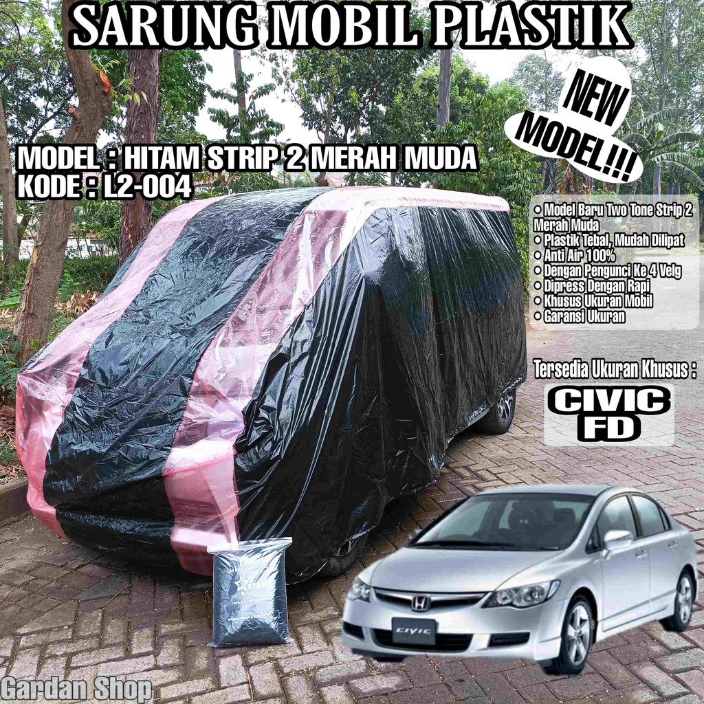 Sarung Mobil Plastik CIVIC FD Hitam Strip 2 Merah Muda Full Anti Air Full Waterproof