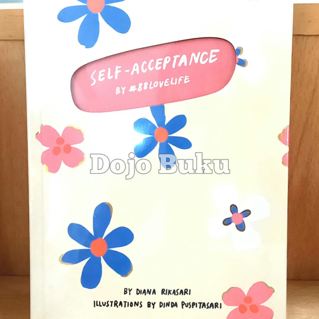 Self - Acceptance by Diana Rikasari &amp; Dinda Puspitasari