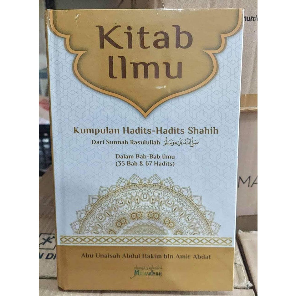 Kitab Ilmu - (Abu Unaisah Abdul Hakim bin Amir Abdat)