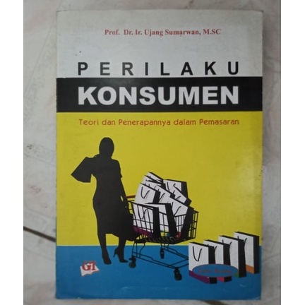 

Buku Perilaku Konsumen Prof. Dr. Ir Ujang Sumarwan, M. Sc Teori dan Penerapannya dalam Pemasaran