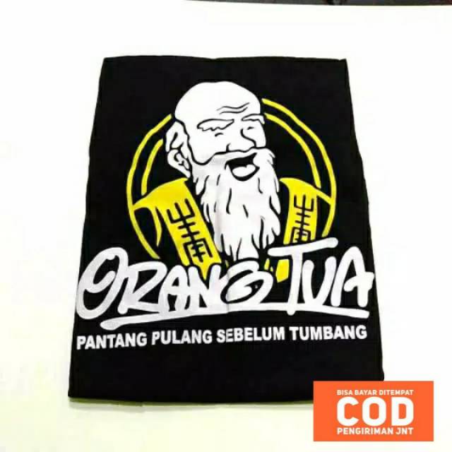 Kaos ORANG TUA PANTANG PULANG SEBELUM TUMBANG  |lebih dekat dengan orang tua | kaos motif distro