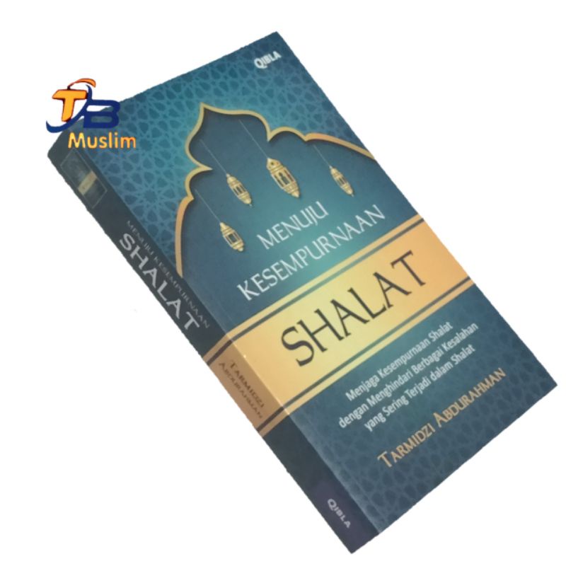 

MENUJU KESEMPURNAAN SHALAT