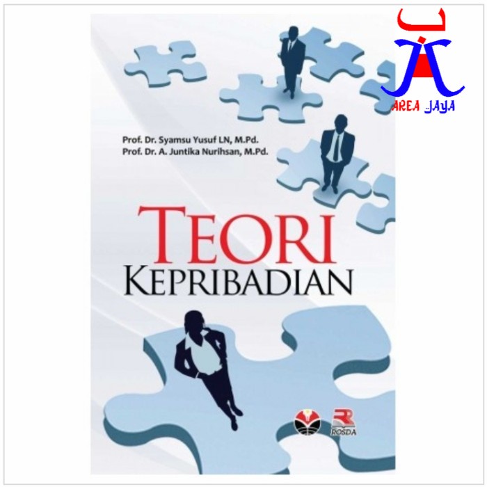 TEORI KEPRIBADIAN Prof. Dr. H. Syamsu Yusuf LNM.Pd. Dr. H. Achmad Juntika Nurihsan M.Pd. ROSDA AJ-BN