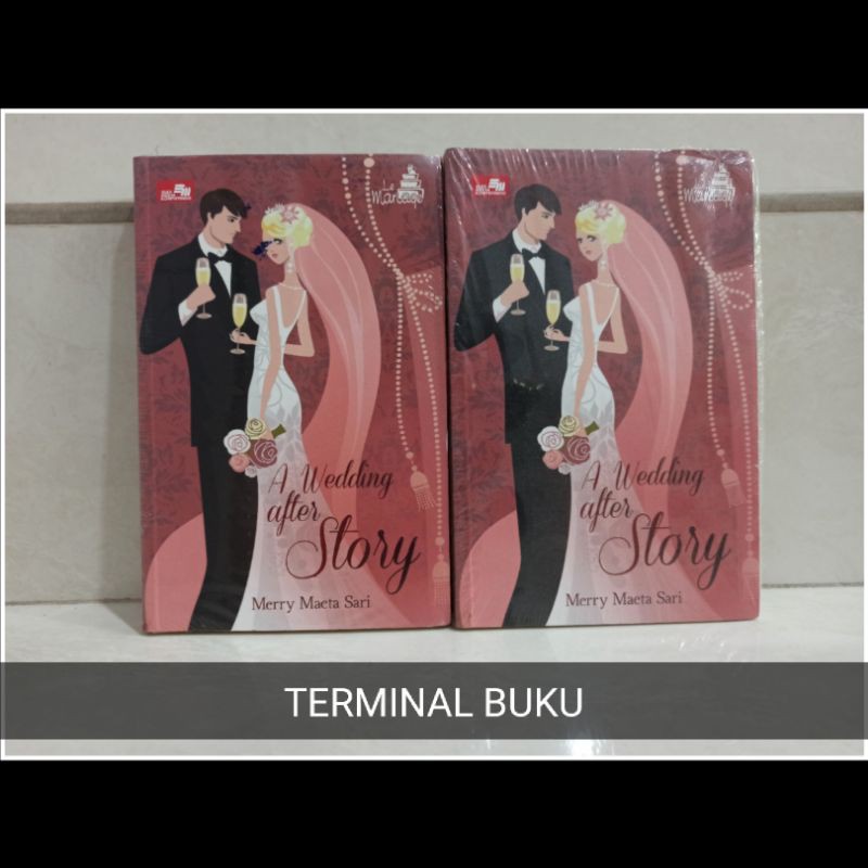 A Wedding After Story by Merry Maeta Sari