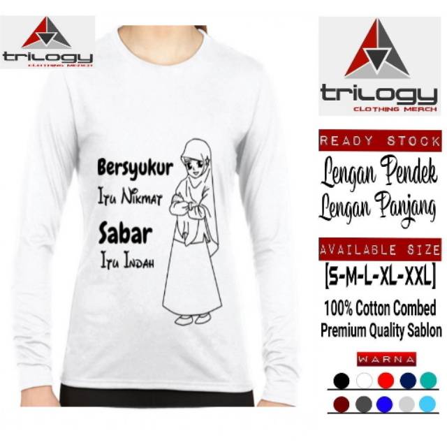KAOS DAKWAH WANITA LENGAN PANJANG BERSYUKUR ITU NIKMAT SABAR ITU INDAH ~ BISA REQUEST WARNA