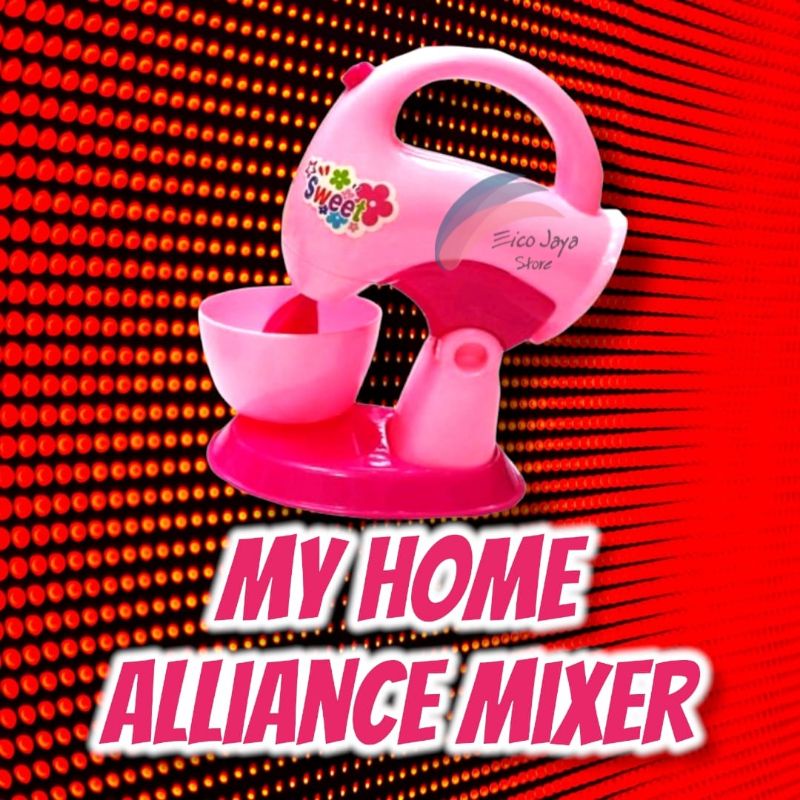 MAINAN ANAK MY HOME ALLIANCE MIXER (284256)