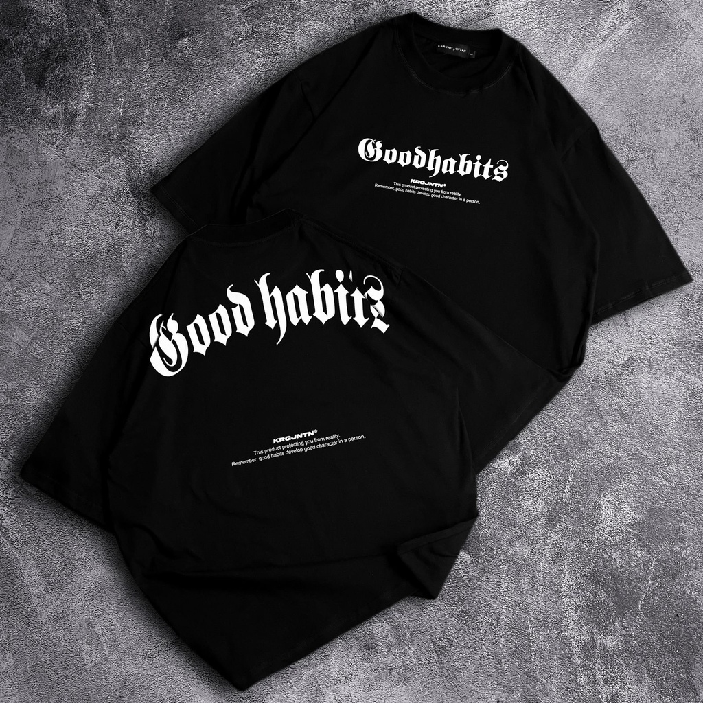 [Oversize] BAJU KAOS OVERSIZE / OVERSIZE T-SHIRT &quot;good habits&quot;