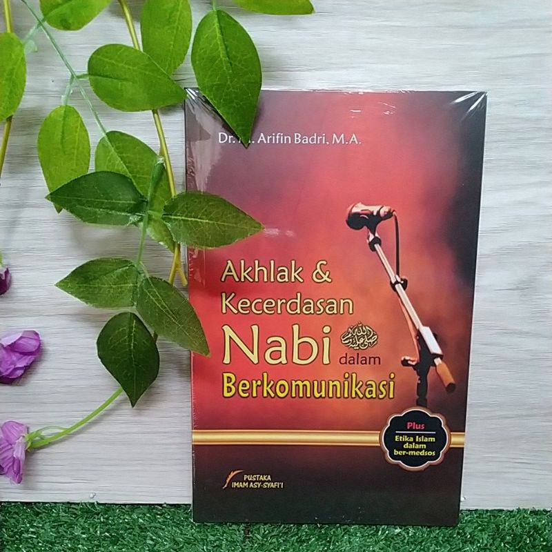 AKHLAK & KECERDASAN NABI DALAM BERKOMUNIKASI BY ARIFIN BADRI