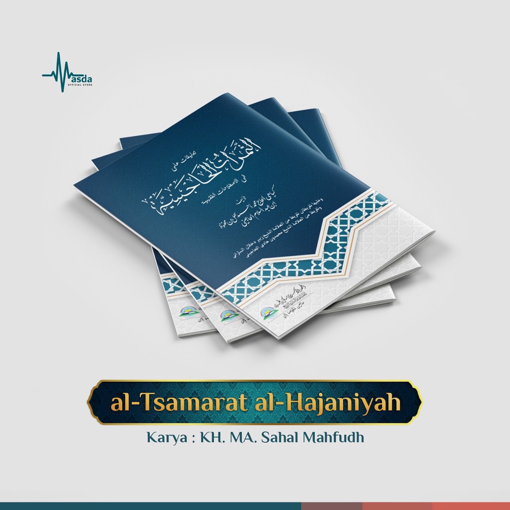KITAB TSAMROTUL HAJANIYAH KARYA KYAI SAHAL MAHFUDZ KITAB PESANTREN KITAB KUNING KITAB ULAMA' KONTEMP