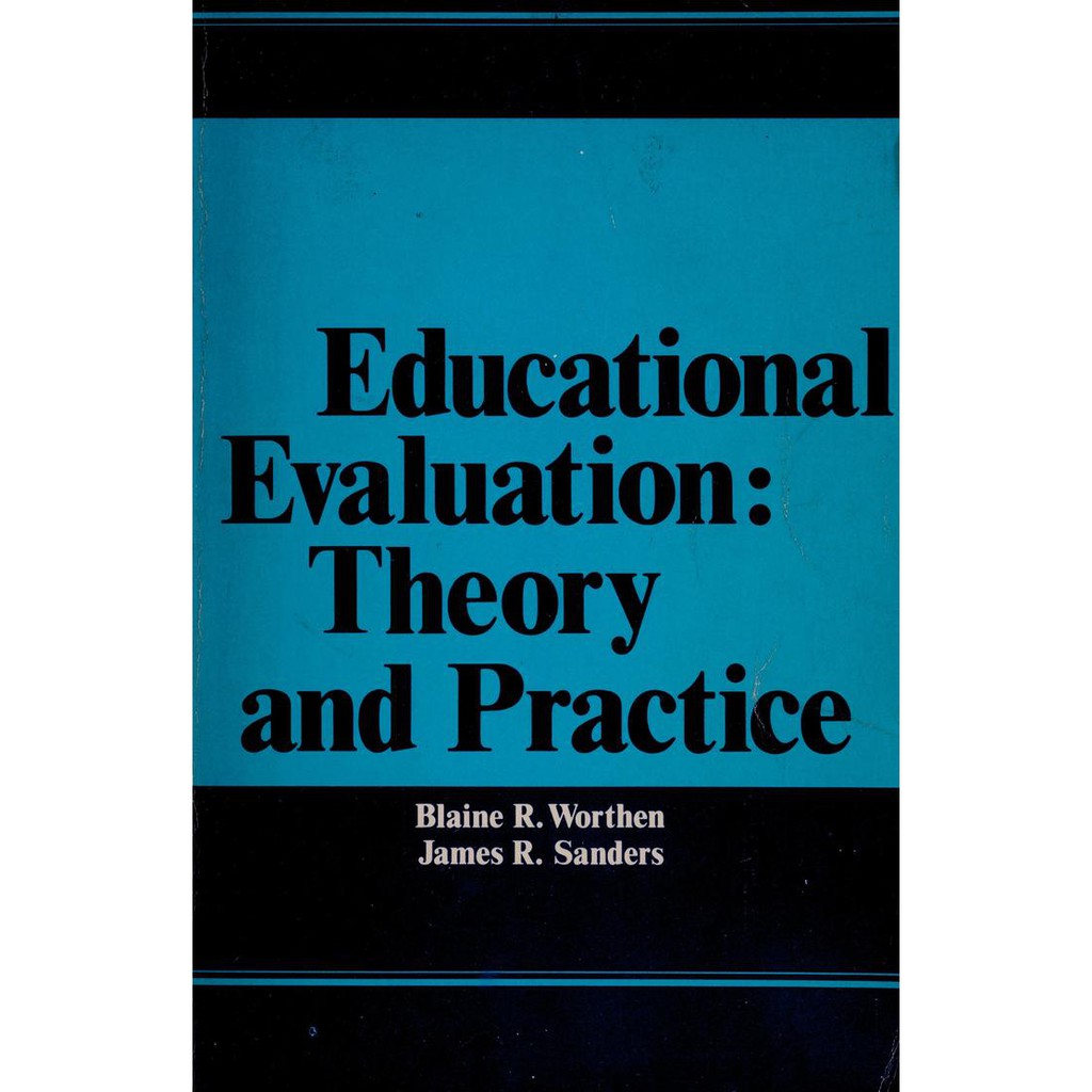 educational evaluation theory amd practice - blaine james