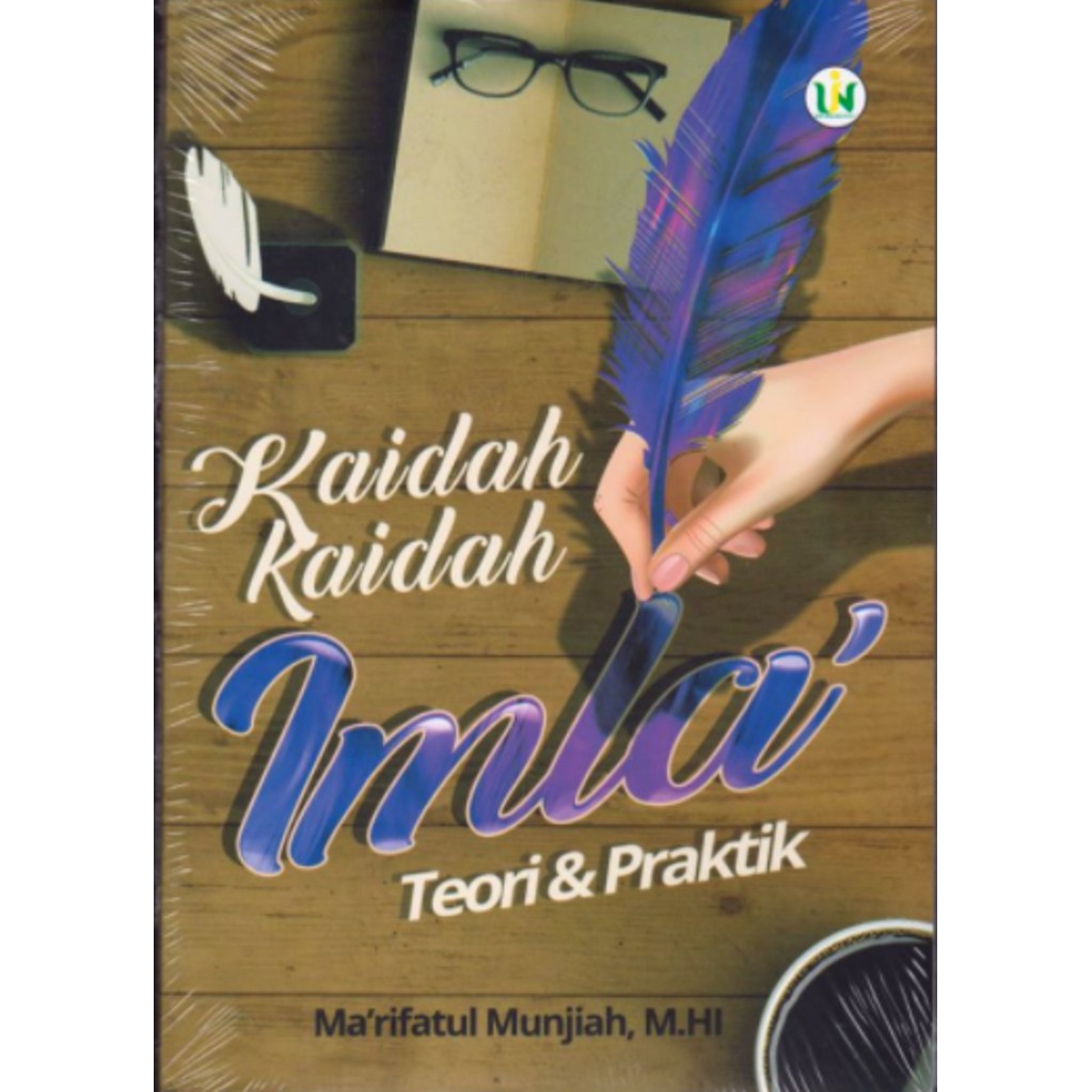 Kaidah Kaidah Imla Teori dan Praktik Edisi Revisi - Marifatul Munjiah - UIN