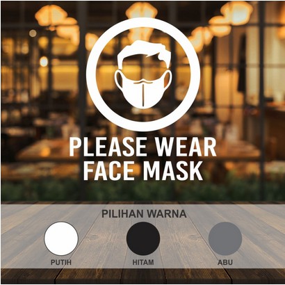 

Cutting Sticker Please Wear Face Mask Circle Stiker Resto Cafe Kantor