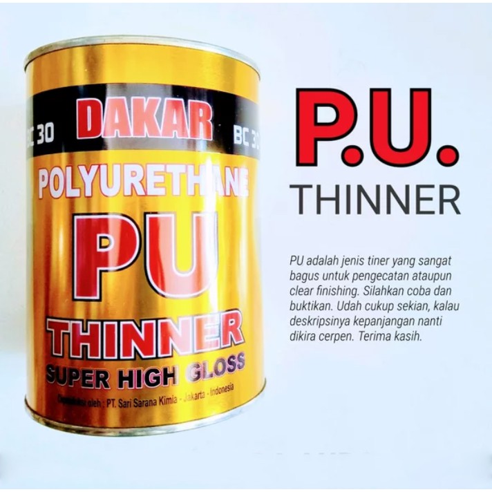

Dakar PU Thinner Tiner Tinner Thiner Super High Gloss Spesial Special Untuk Cat dan Clear Pernis Ver