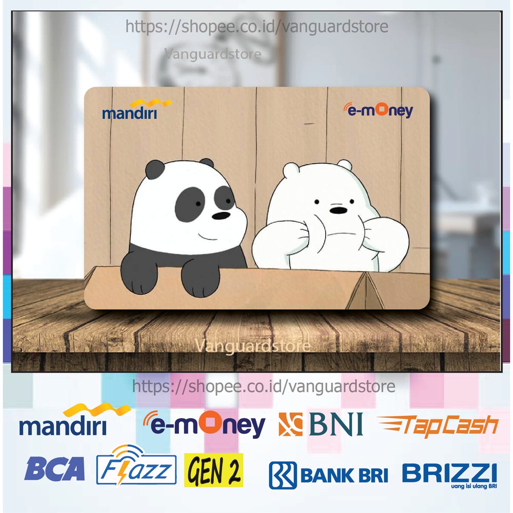 KARTU E MONEY E TOLL KARTUN WE BARE BEARS ANIME 20 EMONEY MANDIRI FLAZZ BCA BNI TAPCASH BRIZZI BRI