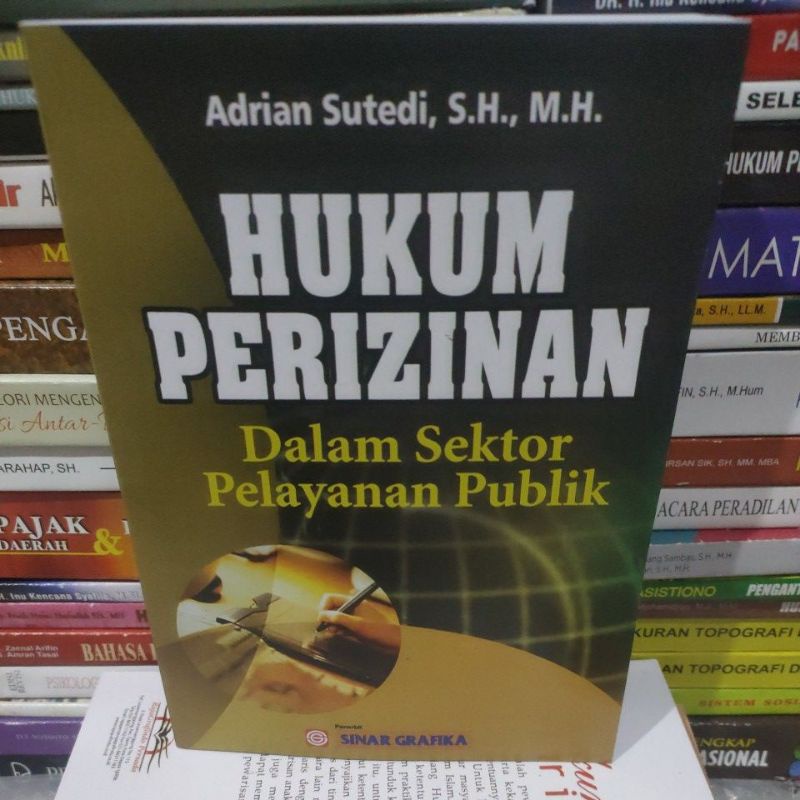 

Hukum Perizinan dalam sektor pelayanan publik by Adrian Sutedi