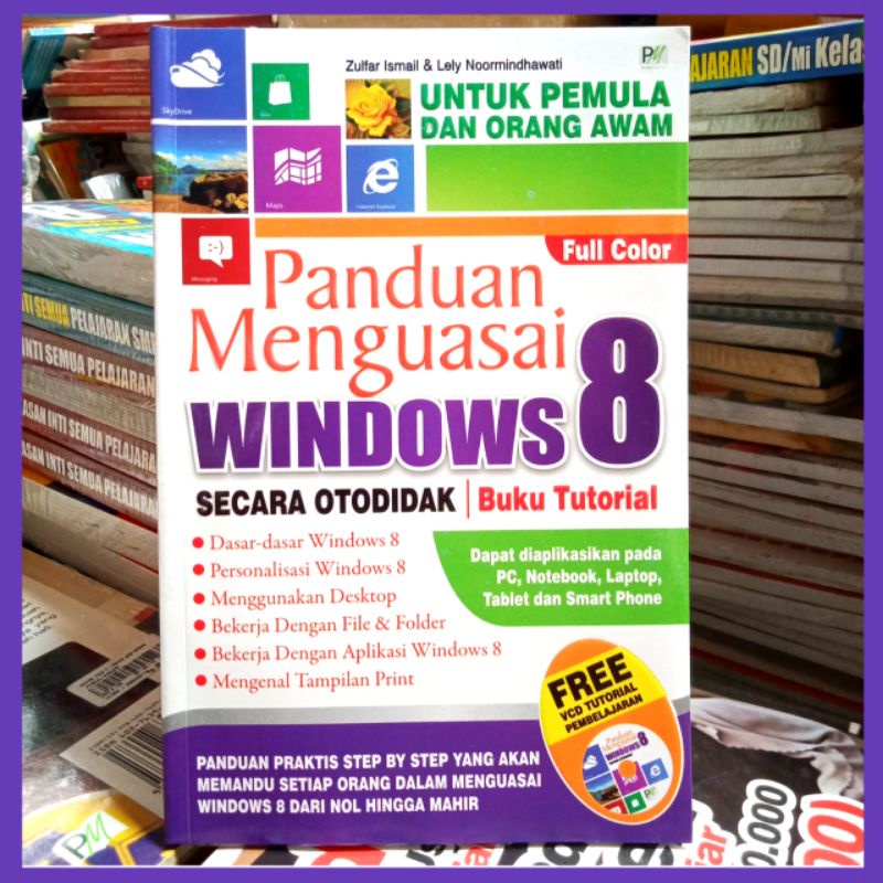 Buku panduan menguasai windows 8 secara otodidak