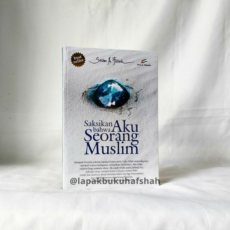 Saksikan Bahwa Aku Seorang Muslim