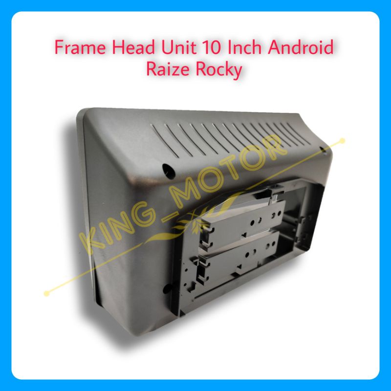 Frame Head Unit 10 Inch Android Raize Rocky