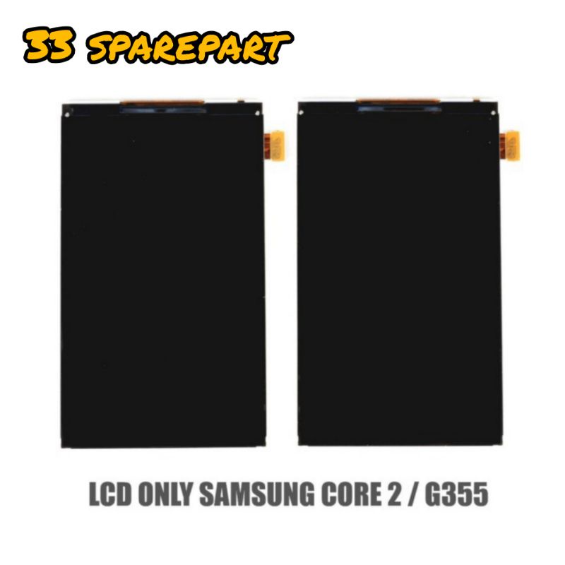 LCD ONLY SAMSUNG GALAXY CORE 2 / G355 ORIGINAL