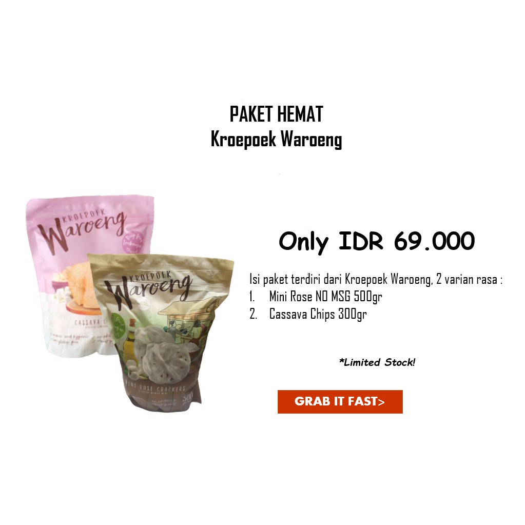 

Bundling Hemat - Kerupuk cap Kroepoek Waroeng - Cassava Chips NO MSG & Mini Rose NO MSG
