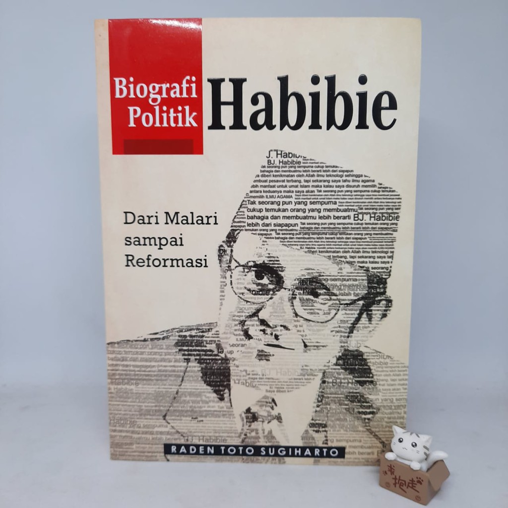 Biografi Politik Habibie Raden - Toto Sugiharto