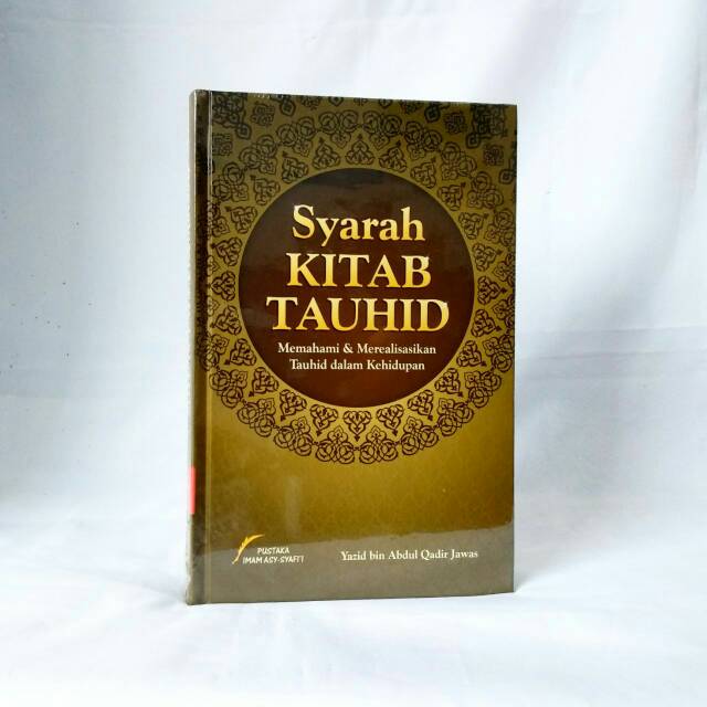 Syarah Kitab Tauhid Ustadz Yazid Abdul Qadir Jawas
