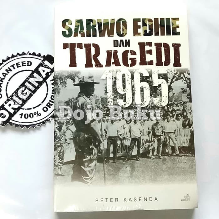 Sarwo Edhie &amp; Tragedi 1965 by Peter Kasenda