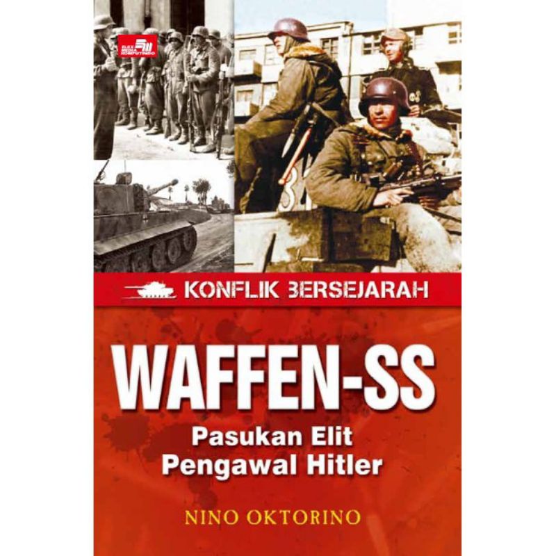 KONFLIK BERSEJARAN WAFFEN SS PASUKAN ELIT PENGAWAL HITLER nino oktorino
