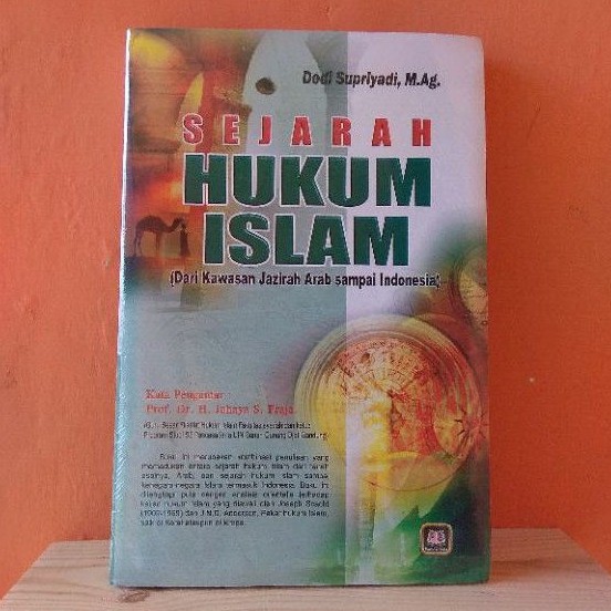 Sejarah Hukum Islam Dari Kawasan Jazirah Arab sampai Indonesia