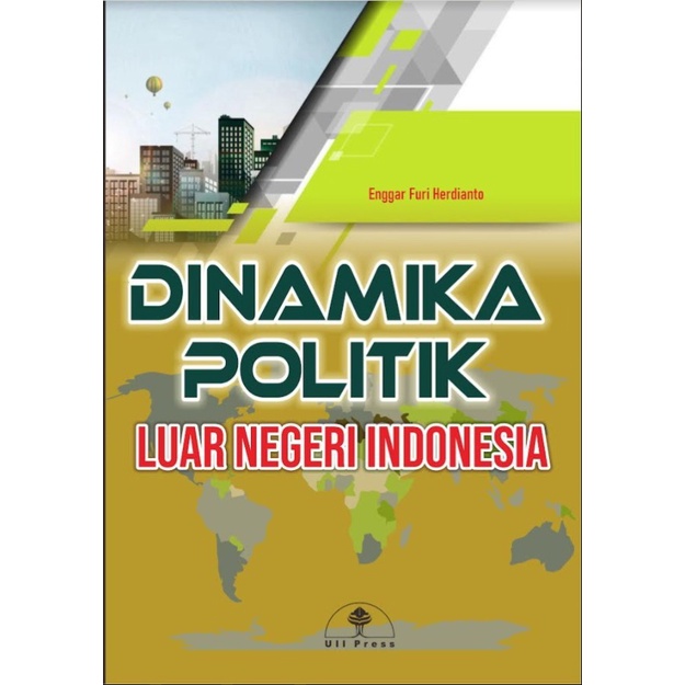Dinamika Politik Luar Negeri Indonesia