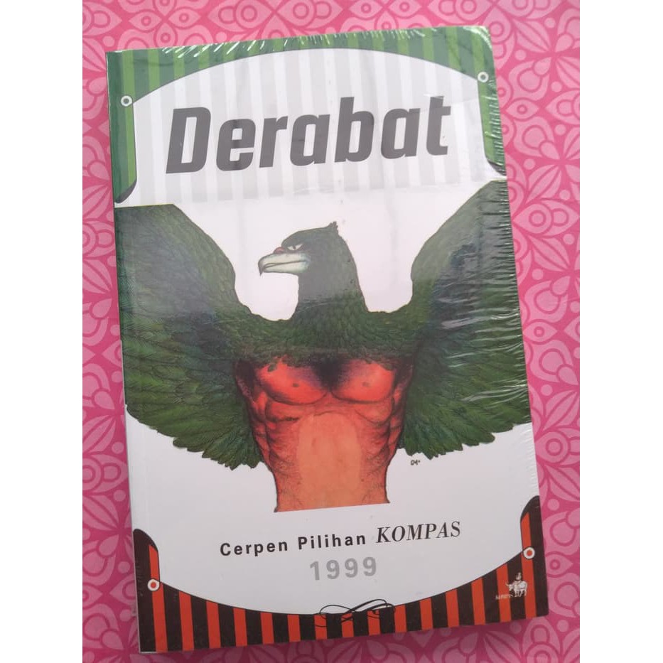 [SPESIAL] Derabat (Cerpen Pilihan Kompas 1999)