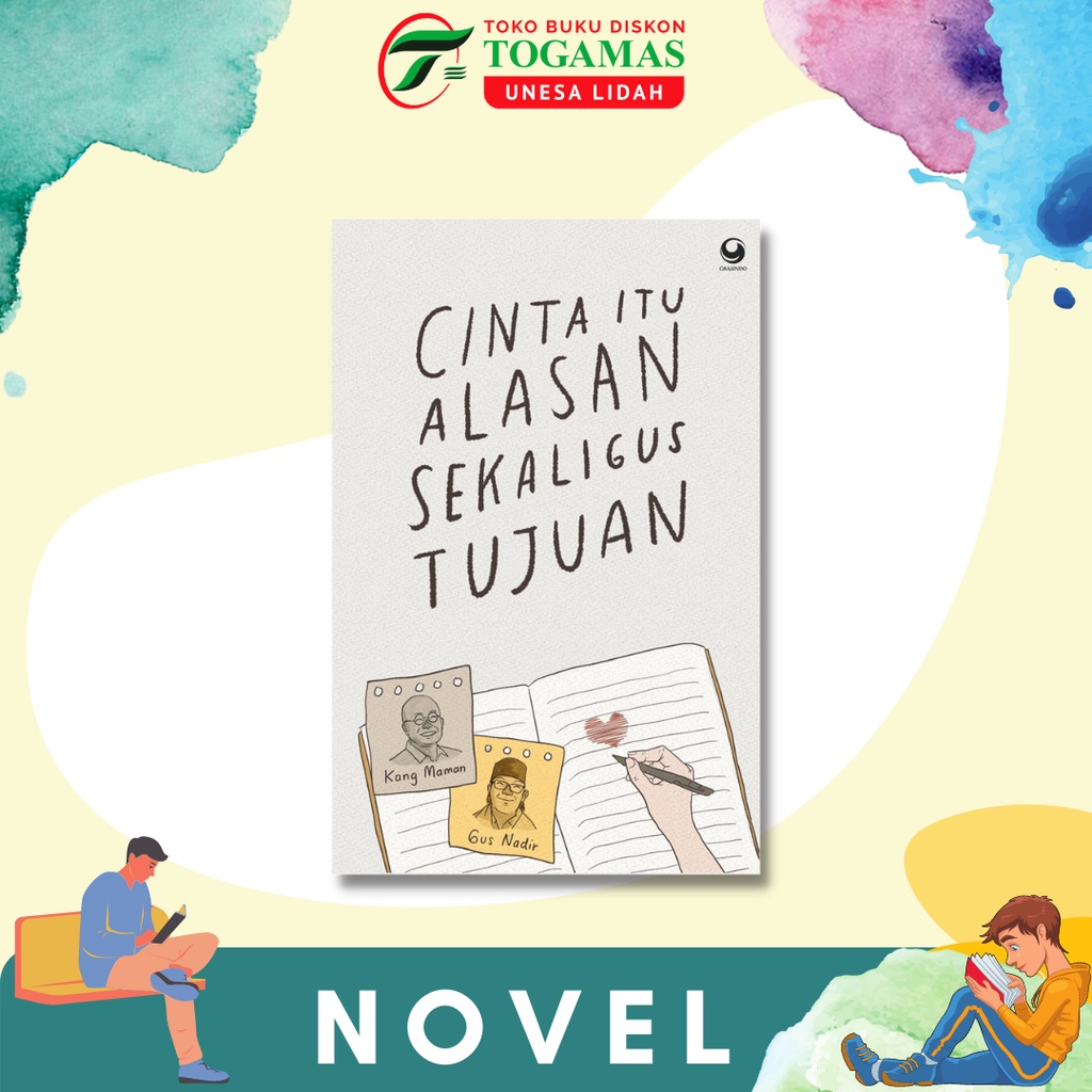 CINTA ITU ALASAN SEKALIGUS TUJUAN (NEW EDITION) KARYA KANG MAMAN &amp; GUS NADIR