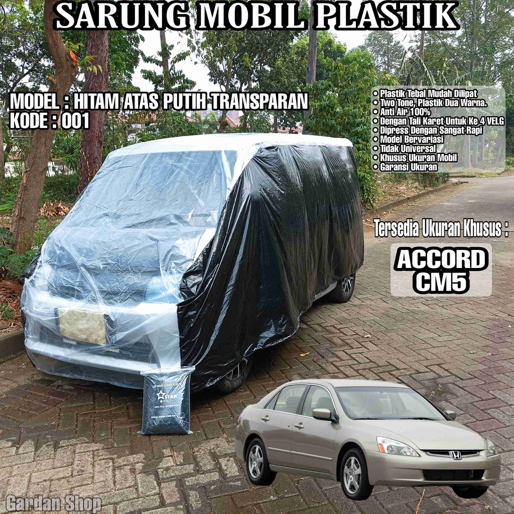 Sarung Mobil Plastik ACCORD CM5 Hitam Atas Putih Transparan Full Anti Air