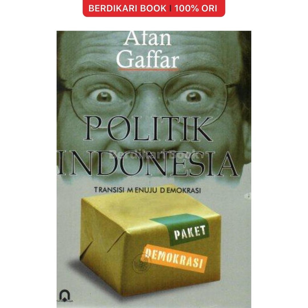 Berdikari - Politik Indonesia Transisi Menuju Demokrasi - Pustaka Pelajar