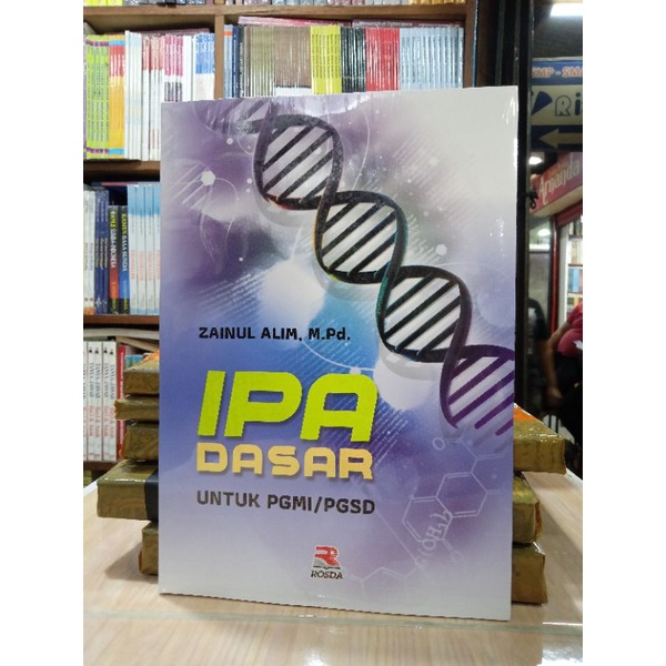 

BUKU IPA DASAR UNTUK PGMI/PGSD. ZAINUL ALIM. M.PD