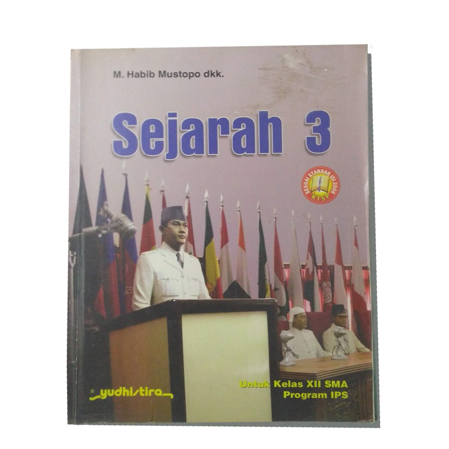 (KTSP 2006) Sejarah 3 SMA Kelas XII - M. Habib Mustopo, dkk. [PRELOVED]