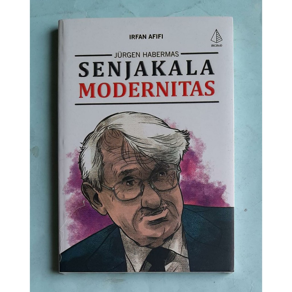 Jurgen Habermas Senjakala Modernitas - Irfan Afifi