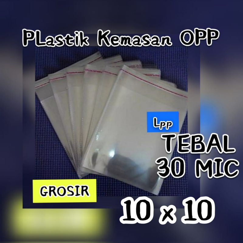 

Plastik Opp Seal Atas uk 10 x 10 cm ~ TEBAL 30 MIC.