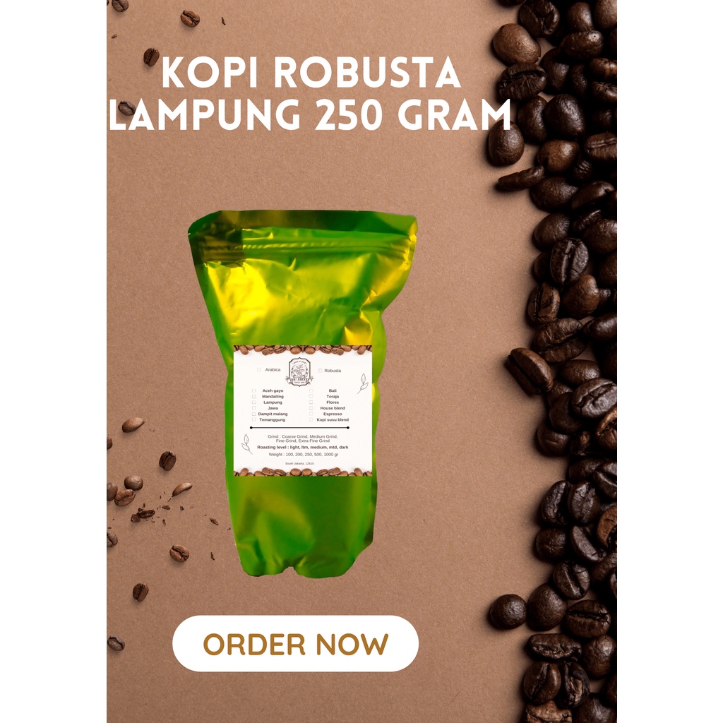 

KOPI ROBUSTA LAMPUNG 250 GRAM (BIJI/BUBUK)