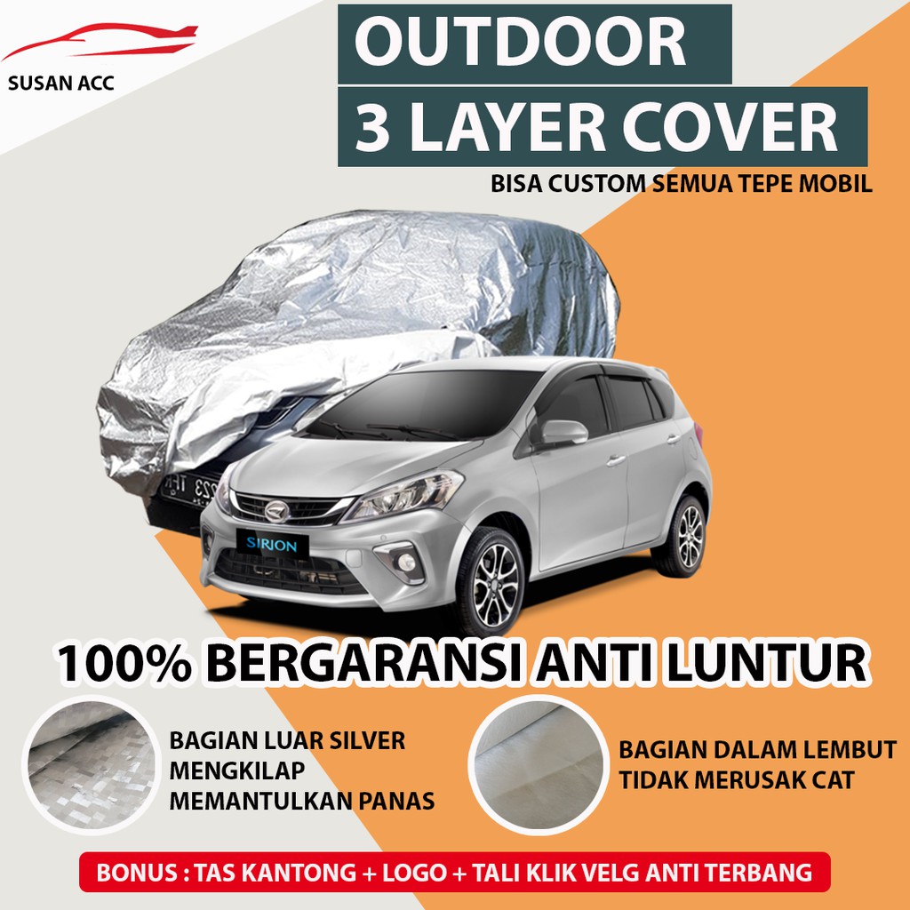 OUTDOOR PREMIUM Body Cover Mobil Sirion Waterproof / Sarung Mobil Sirion / Mantel Mobil sirion