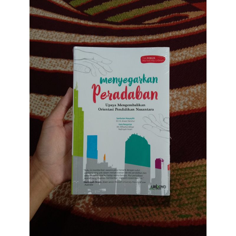 

Menyegarkan Peradaban Upaya Mengembalikan Orientasi Pendidikan Nusantara