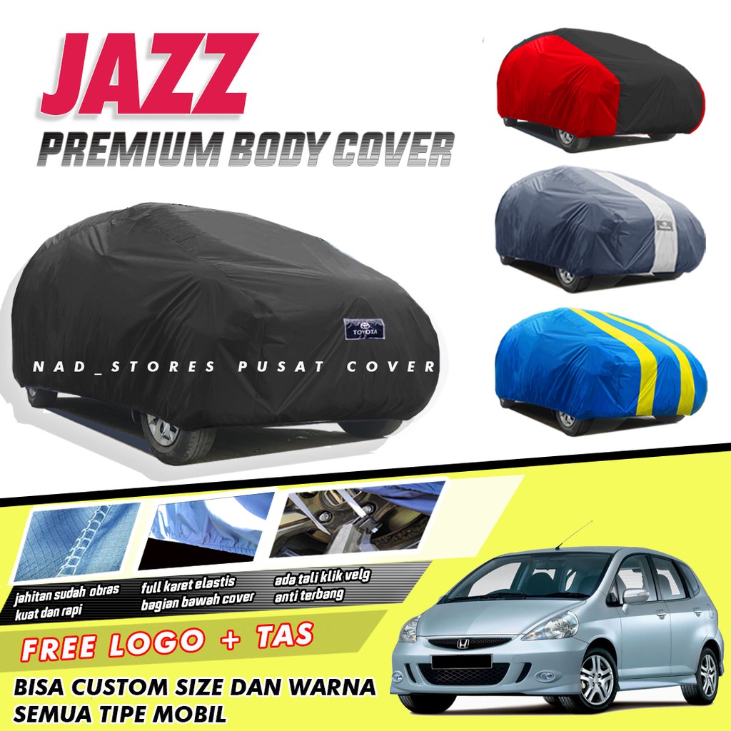 PREMIUM Body Cover Mobil Jazz Sarung Mobil Honda jazz/jazz ge8/jazz gk5/jazz lama waterproof