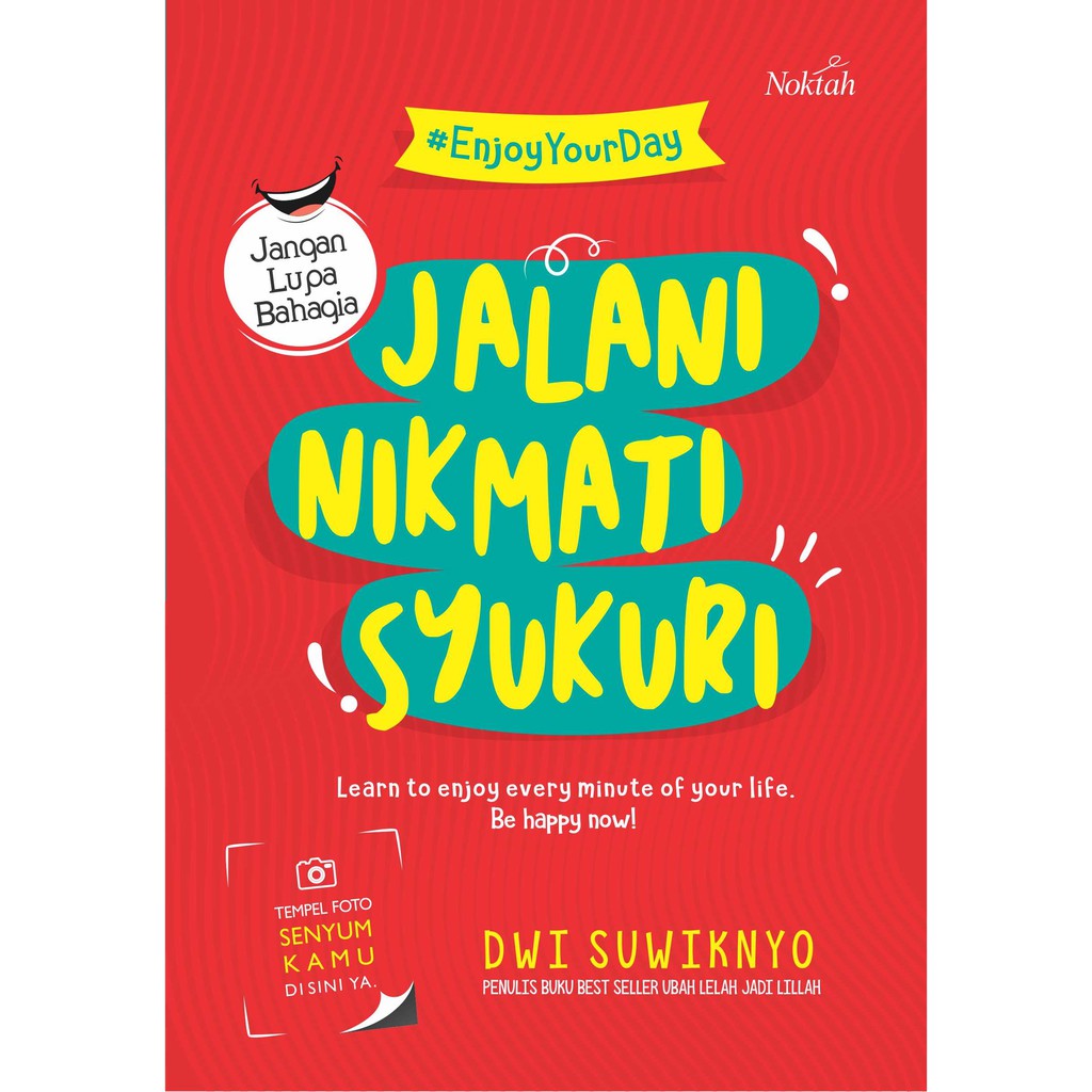 

Buku Jalani, Nikmati, Syukuri - NOKTAH