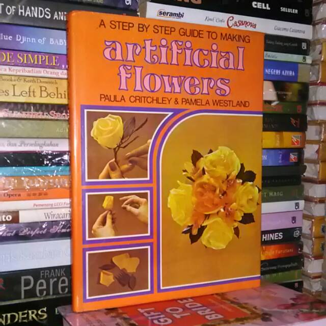 STEP BY STEP GUIDE TO MAKING ARTIFICIAL FLOWERS