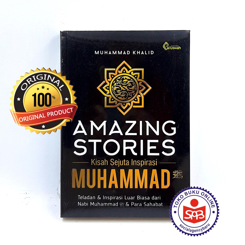 Amazing Stories Kisah Sejuta Inspirasi Muhammad - Muhammad Khalid