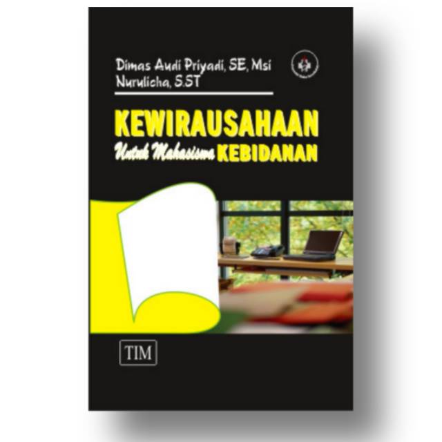 Buku Original - BUKU KEWIRAUSAHAAN UNTUK MAHASISWA KEBIDANAN DIMAS AUDI PRIYADI TAHUN 2011