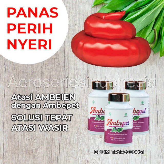 Ambepet Herbal Alami Aman Sudah BPOM Ampuh Menyembuhkan Wasir/Ambeien