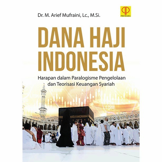 

FLASH SALE!!! #SEGERATERBIT DANA HAJI INDONESIA DR. M. ARIEF MUFRAINI, LC., M.SI. TERLARIS